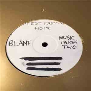Blame - Music Takes You