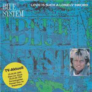 Blue System - Love Is Such A Lonely Sword