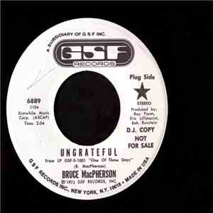 Bruce MacPherson - Ungrateful / Sow Your Seeds