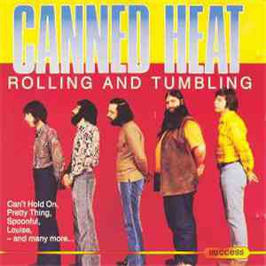 Canned Heat - Rolling And Tumbling