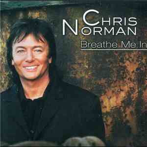 Chris Norman - Breathe Me In