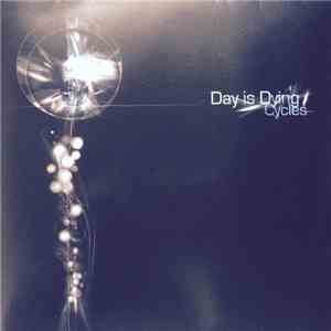 Day Is Dying - Cycles