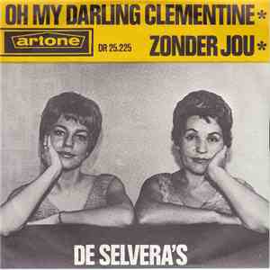 De Selvera's - Oh My Darling Clementine / Zonder Jou