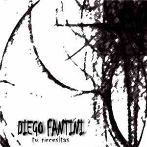 Diego Fantini - Tu Necesitas