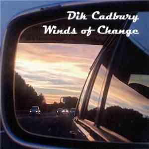 Dik Cadbury - Winds Of Change