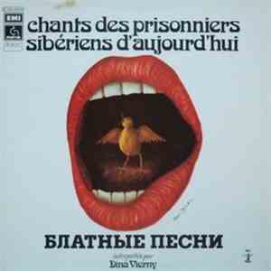 Dina Vierny - Chants Des Prisonniers Sibériens D'Aujourd'hui