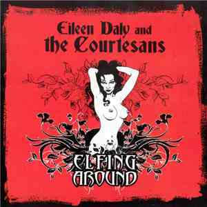 Eileen Daly And The Courtesans - Elfing Around
