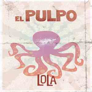 El Pulpo  - Lola