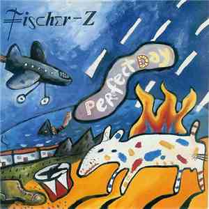 Fischer-Z - Perfect Day