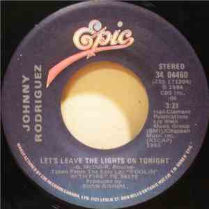 Johnny Rodriguez  - Let's Leave The Lights On Tonight / What A Movie You'd Make