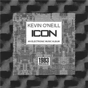 Kevin O'Neill  - Icon (An Electronic Music Album)