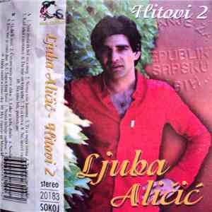 Ljuba Aličić - Hitovi 2
