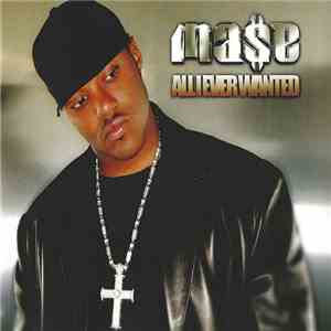 Ma$e - All I Ever Wanted / Get Ready