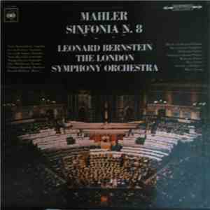 Mahler, Leonard Bernstein, The London Symphony Orchestra - Sinfonia N. 8