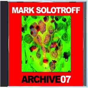 Mark Solotroff - Archive07