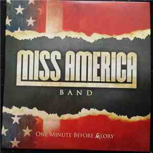 Miss America Band - One Minute Before Glory