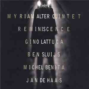 Myriam Alter Quintet, Gino Lattuca, Ben Sluijs, Michel Benita, Jan De Haas - Reminiscence