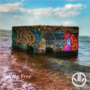 Neurotic - Set Me Free
