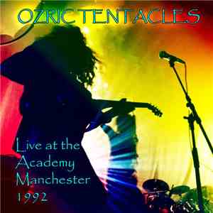 Ozric Tentacles - Live At The Academy Manchester 1992