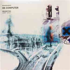 Radiohead - OK Computer OKNOTOK 1997 2017