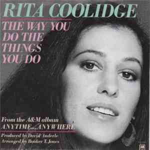 Rita Coolidge - The Way You Do The Things You Do / I Feel The Burden