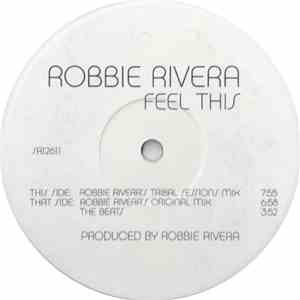 Robbie Rivera - Feel This