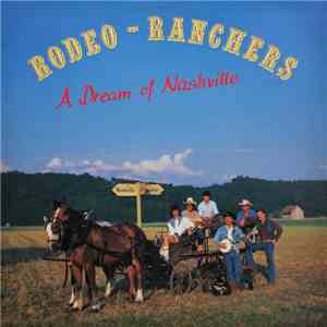 Rodeo-Ranchers - A Dream Of Nashville