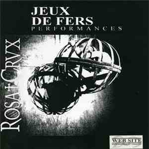 Rosa Crvx - Jeux De Fers - Performances