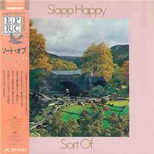 Slapp Happy - Sort Of