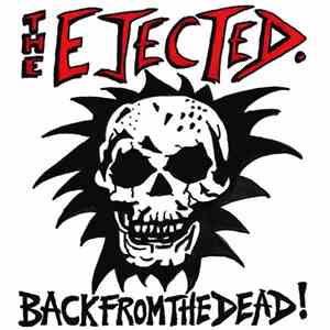 The Ejected - Back From The Dead
