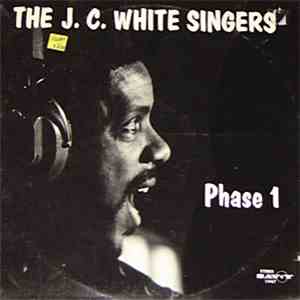 The J.C. White Singers - Phase 1
