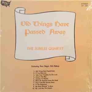 The Jubilee Quartet - Old Things Have Passed Away