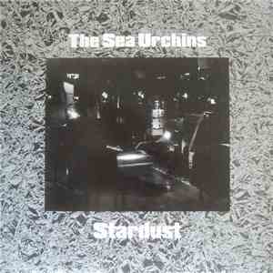 The Sea Urchins - Stardust