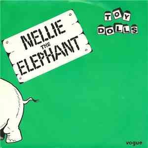 Toy Dolls - Nellie The Elephant