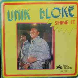 Unik Bloke - Shine It