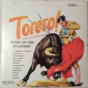 Unknown Artist - Torero! Music Of The Bullfight