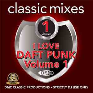 Various - I Love Daft Punk (Classic Mixes) (Volume 1)