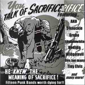 Various - You Talk Of Sacrifice.. He Knew The Meaning Of Sacrifice!