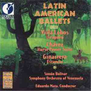 Villa-Lobos / Chávez / Ginastera / Simón Bolívar Symphony Orchestra Of Venezuela, Eduardo Mata - Latin American Ballets