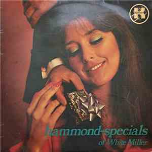 White Miller - Hammond-Specials of White Miller