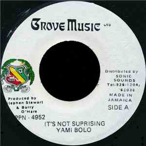 Yami Bolo - It's Not Suprising