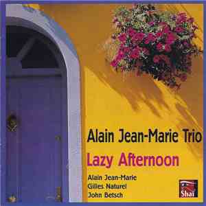Alain Jean-Marie Trio - Lazy Afternoon
