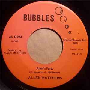 Allen Matthews - Allen’s Party / Good Loving Care