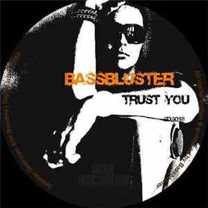 Bassbluster - Trust You