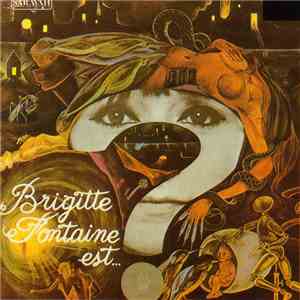 Brigitte Fontaine - Brigitte Fontaine Est...?