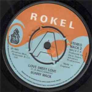 Bunny Mack - Love Sweet Love