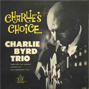Charlie Byrd Trio - Charlie's Choice: Jazz At The Showboat, Volume IV