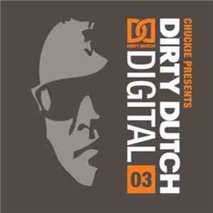 Chuckie - Presents Dirty Dutch Digital 03 Sampler