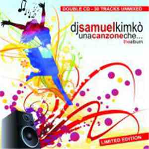 DJ Samuel Kimkò - Una Canzone Che... The Album
