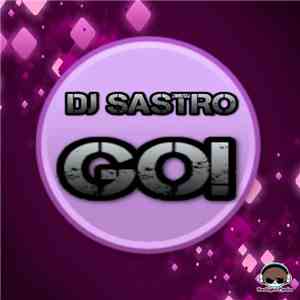 DJ Sastro - GO!